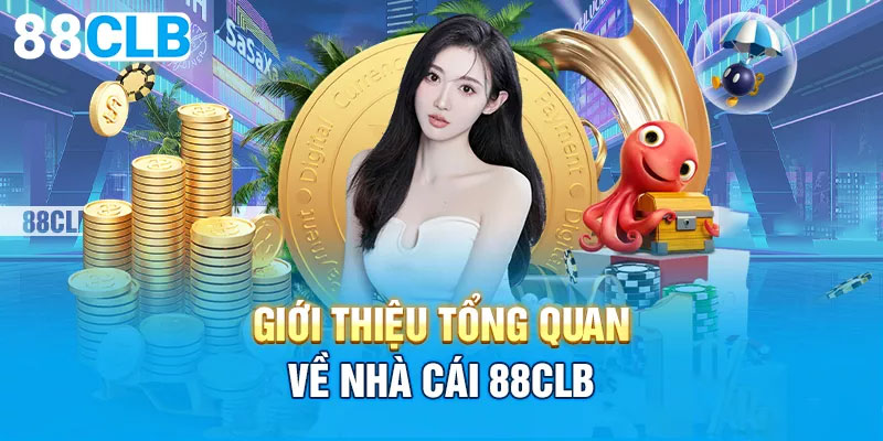 Tổng quan về nhà cái 88Clb